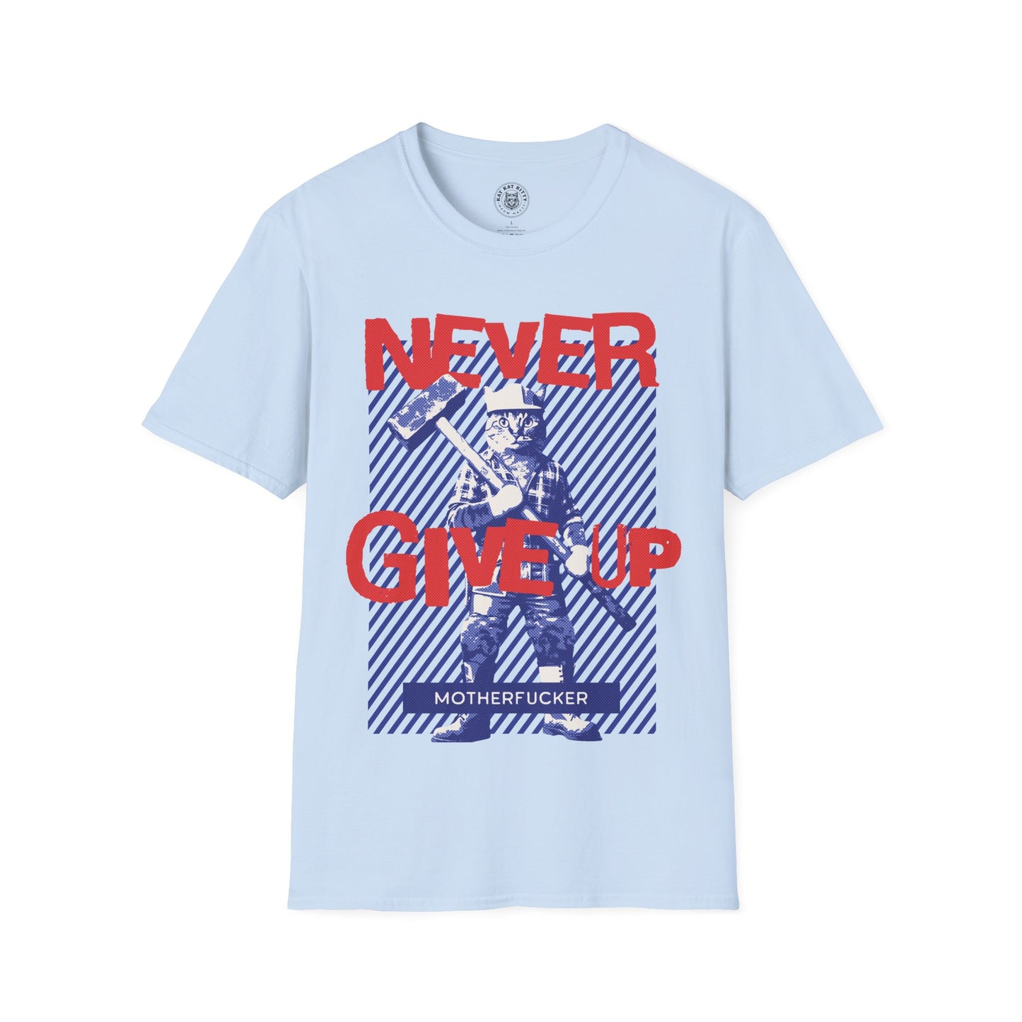 Never Give Up - Unisex Cat Graphic Tees | Graphic T Shirts